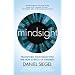 Mindsight: Change Your Brain and Your Life