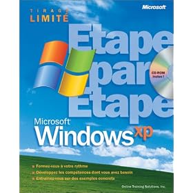 Microsoft Windows XP - Etape par Etape - manuel d'auto-apprentissage - fran�ais