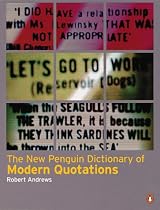 The New Penguin Dictionary of Modern Quotations