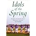 Idols of the Spring: Baseball Interviews About Preseason Training