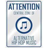 ATTENTION  CENTRAL ZONE OF ALTERNATIVE HIP HOP  PARKING SIGN MUSIC