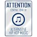 ATTENTION  CENTRAL ZONE OF ALTERNATIVE HIP HOP  PARKING SIGN MUSIC