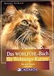 Das Wohlf�hl-Buch f�r Wohnungskatzen: Was sich Katzen w�nschen