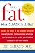 The Fat Resistance Diet: Unlock the Secret of the 