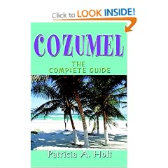 Cozumel: The Complete Guide