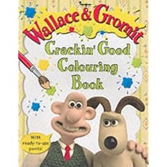Wallace and Gromit's Crackin' Good Colouring Book (Wallace & Gromit)