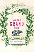 Clara's Grand Tour: Travels with a Rhinoceros in Eighteenth-Century Europe