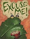 Excuse Me!: A Little Book of Manners