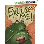 Excuse Me!