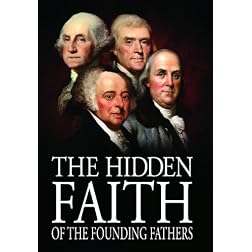 Hidden Faith of the Founding Fathers