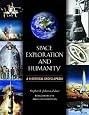 Space Exploration and Humanity: A Historical Encyclopedia (2 Volume Set)