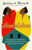 Girlfriend to Girlfriend: Everyday Wisdom and Affirmations from the Sister Circle