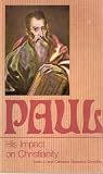 Paul - His Impact on Christianity