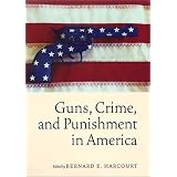 Guns, Crime, and Punishment in America