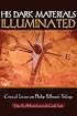 His Dark Materials Illuminated: Critical Essays On Philip Pullman's Trilogy (Landscapes of Childhood)