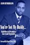You're Not My Daddy�: Guidelines To Becoming A Successful Stepfather