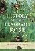 Book A History of the Fragrant Rose
