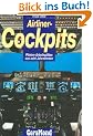 Airliner-Cockpits. Piloten-Arbeitspl�tze aus acht Jahrzehnten