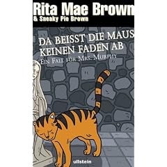 Da bei�t die Maus keinen Faden ab: Ein Fall f�r Mrs. Murphy