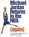 Michael Jordan Returns to the Nba: (Again)