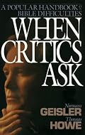 When Critics Ask: A Popular Handbook on Bible Difficulties