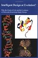 Intelligent Design or Evolution? Why the Origin of Life and the Evolution of Molecular Knowledge Imply Design