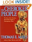 The Cherokee People: The Story of the Cherokees from Earliest Origins to Contemporary Times