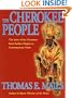 The Cherokee People: The Story of the Cherokees from Earliest Origins to Contemporary Times