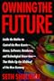 Owning the Future: Staking Claims on the Knowledge Frontier