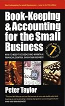Book-keeping and Accounting for the Small Business: How to Keep the Books and Maintain Financial Control Over Your Business