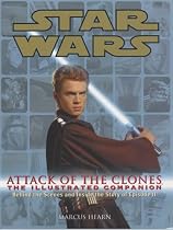 Star Wars Attack of the Clones: The Illustrated Companion