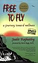 Free to Fly: A Journey Toward Wellness, Second Edition