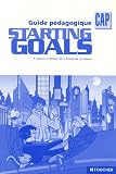 Revue Foucher  / Anglais CAP Starting Goals : Guide pédagogique