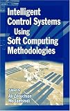 Intelligent Control Systems Using Soft Computing Methodologies