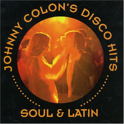 Johnny Colon - Disco Hits: Soul & Latin - Zortam Music