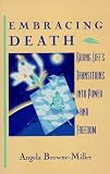Embracing Death: Riding Lifes Transitions into Power and Freedom