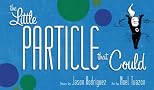 The Little Particle That Could