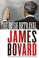 The Bush Betrayal
