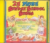 25 More Sunday School Songs Kids Love to Sing (1998-05-03)