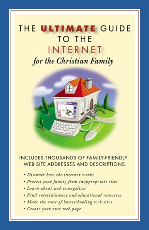 Ultimate Guide to the Internet for the Christian Family (Ultimate Guides (Barbour Bargain))