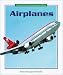 Search : Airplanes (Transportation and Communication Series)