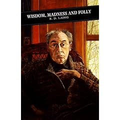 Wisdom, Madness and Folly: Making of a Psychiatrist (Canongate Classics)