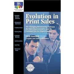Evolution in Print Sales: The Changing Relationship Between the Sales Representative and the Customer Service Representative (Account Development Series)