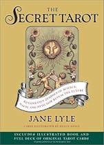 The Secret Tarot: Renaissance Symbols of Science, Magic and Myth Now Reveal the Future [With 78 Tarot Cards]