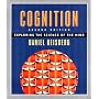 Cognition: Exploring the Science of the Mind