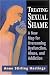 Treating Sexual Shame: A New Map for Overcoming Dysfunction, Abuse, and Addiction