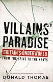 Villains' paradise : Britain's underworld from the spivs to the Krays