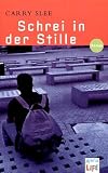 Schrei in der Stille. (LIFE). (Ab 14 J.).