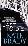 Last to Die Last to Die