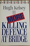 More killing defence at bridge